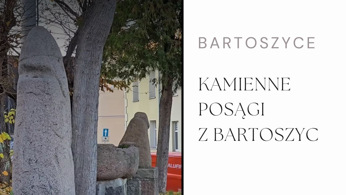 Kamienne baby w Bartoszycach – tajemnicze posągi Prusów i najstarsi strażnicy miasta