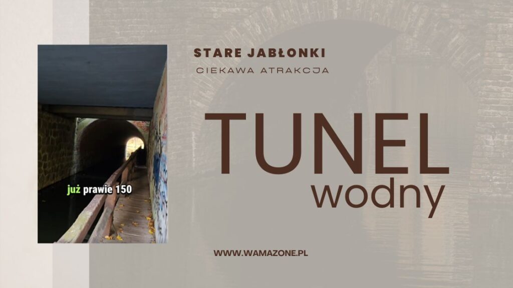 Stare Jabłonki – tunel wodny, fortyfikacje i jezioro znane na całym świecie