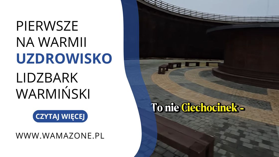 Lidzbark Warmiński – nowe uzdrowisko na Warmii. Tężnia, grota solna i kompleks zdrowia