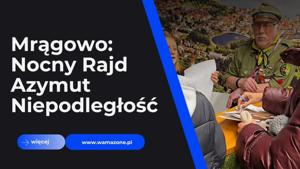 Nocny Rajd „Azymut Niepodległość” w Mrągowie – harcerska lekcja historii w działaniu