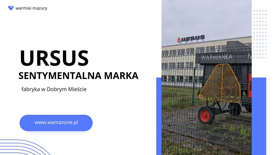 Gdzie dziś produkuje się Ursusa? Jedyna fabryka działa na Warmii