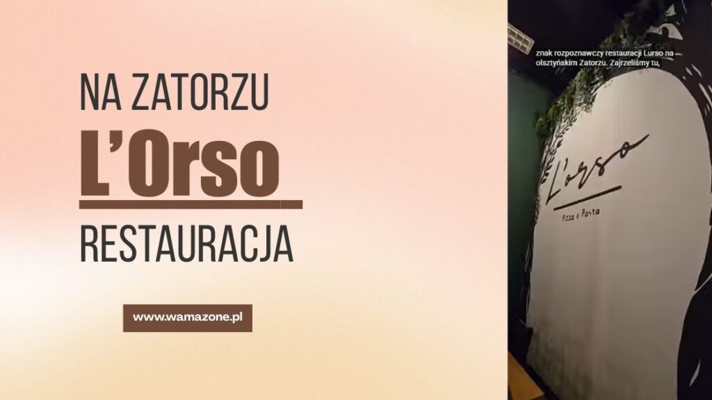 L’Orso Olsztyn – rodzinny obiad, przypadkowe odkrycie i miś na ścianie