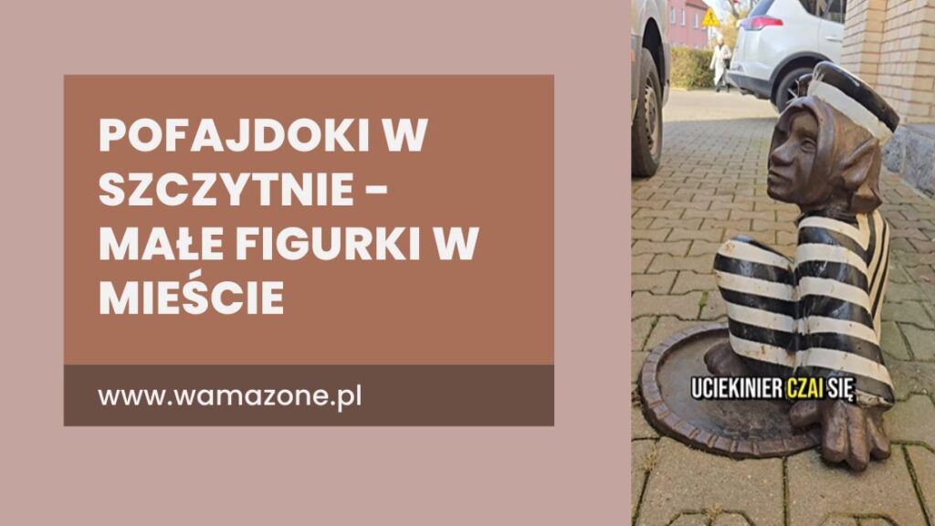 Mazurskie Pofajdoki w Szczytnie – szlak 14 figurek, które tworzą miejską opowieść