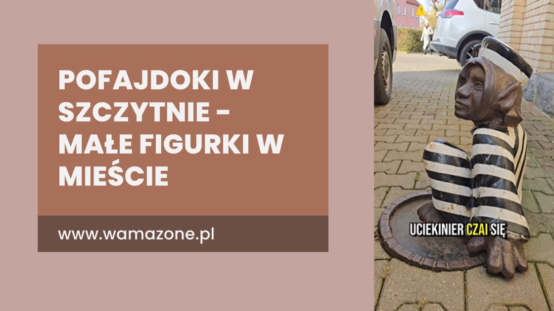Mazurskie Pofajdoki w Szczytnie – szlak 14 figurek, które tworzą miejską opowieść