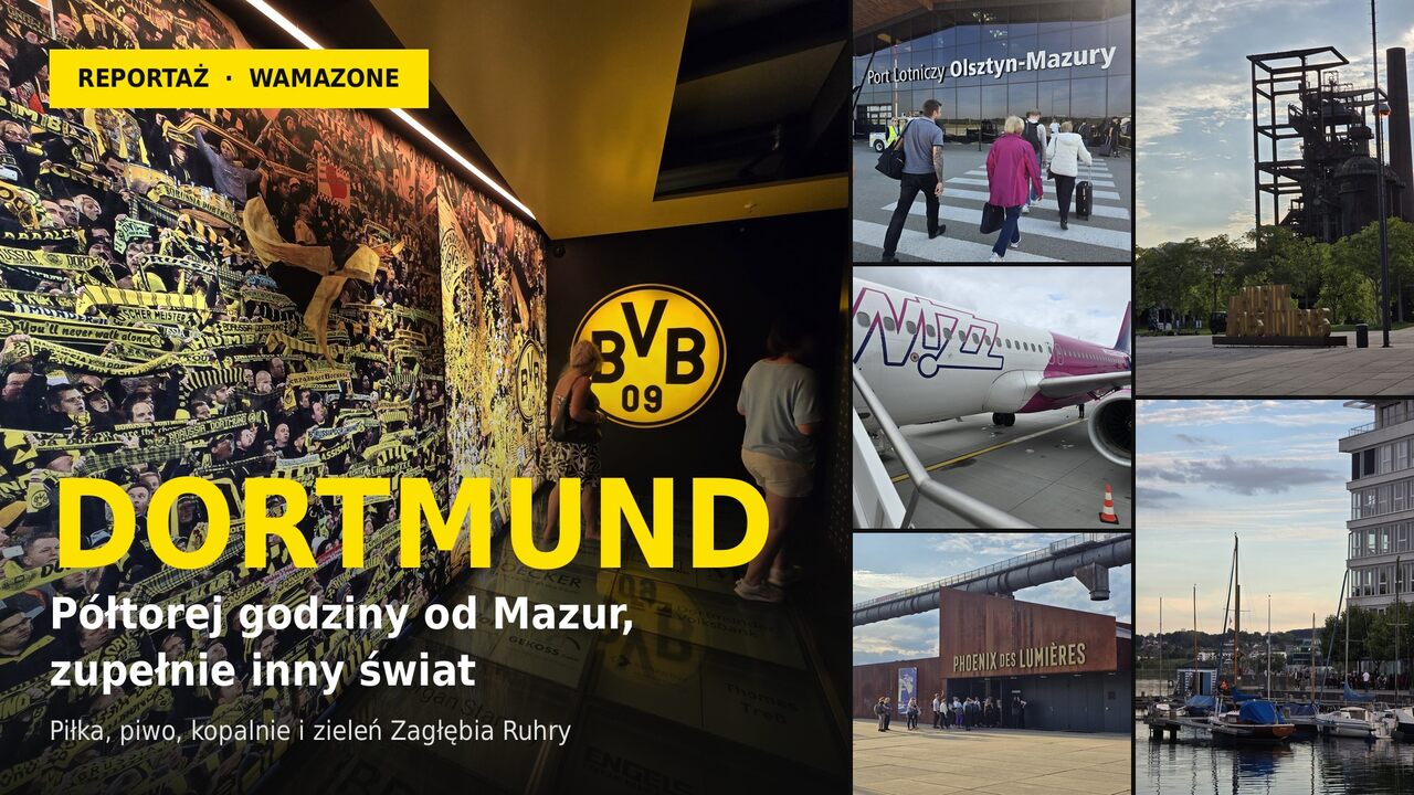 Kolaż z Dortmundu: korytarz BVB, lotnisko Olsztyn-Mazury, samolot Wizz Air, Phoenix des Lumières, wielki piec i jezioro Phoenix.